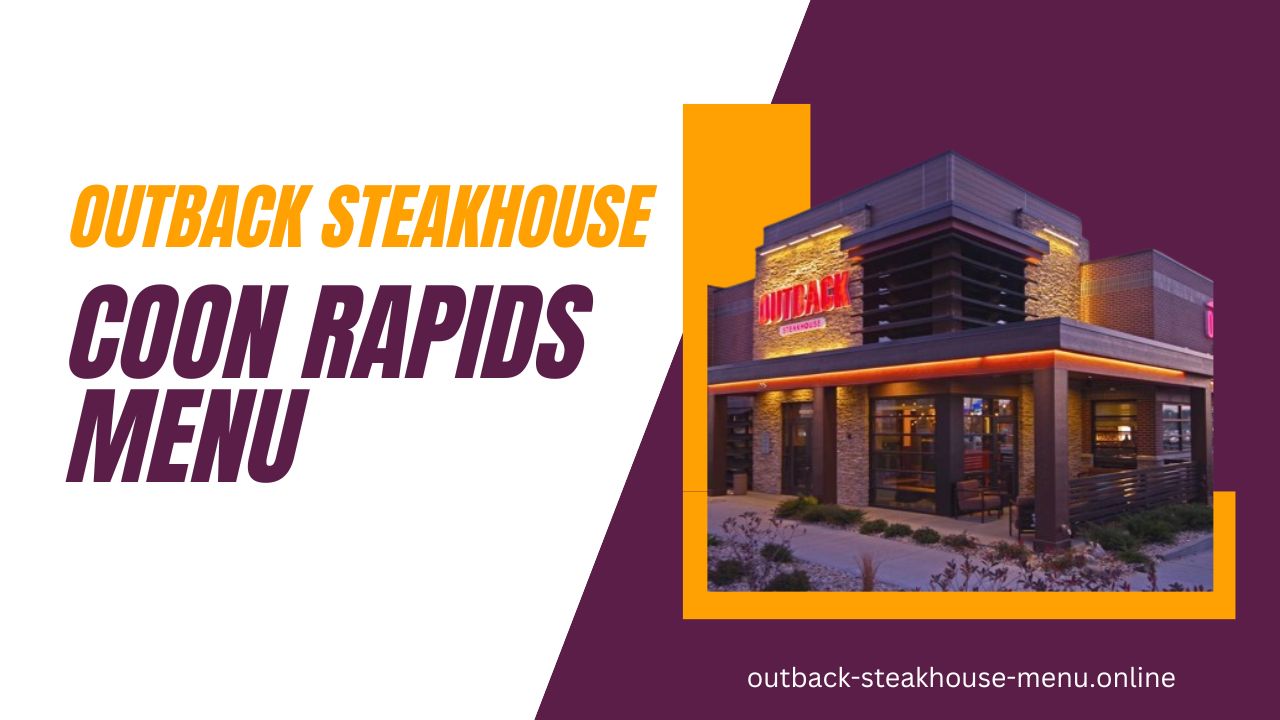Outback Steakhouse Coon Rapids Menu, Hours, Location and Phone Number