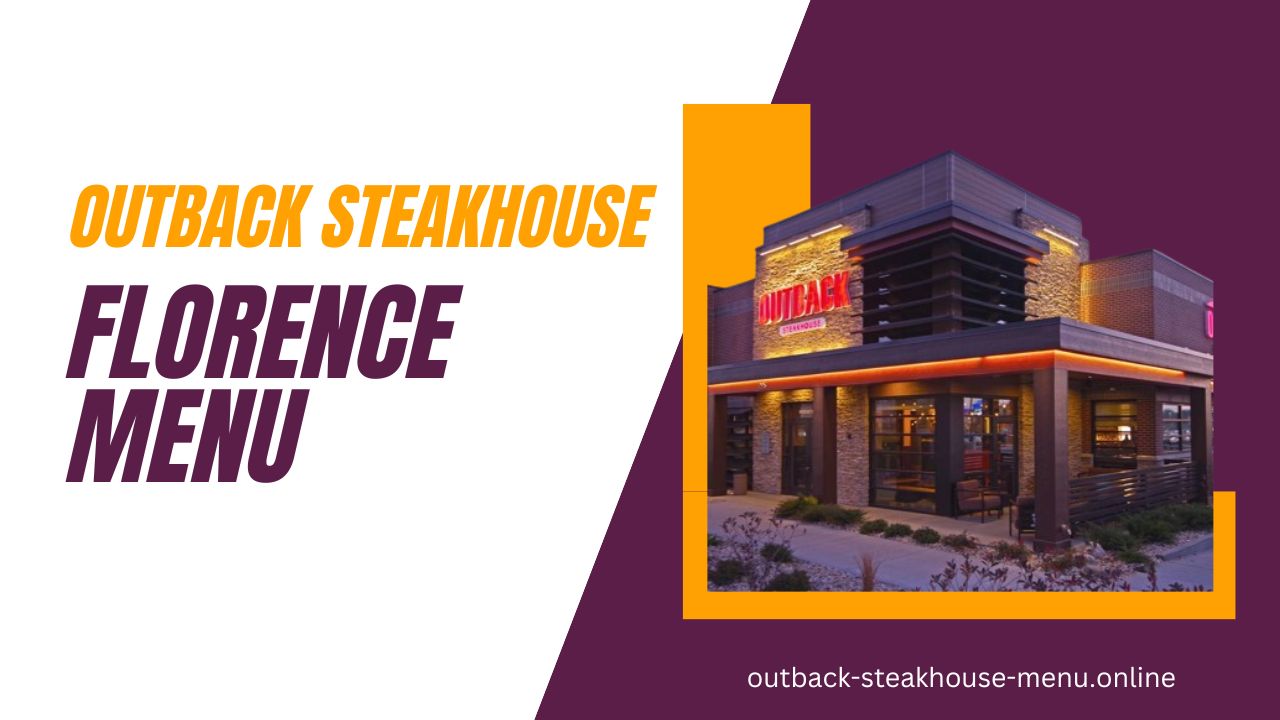 Outback Steakhouse Florence Menu, Hours, Location and Phone Number