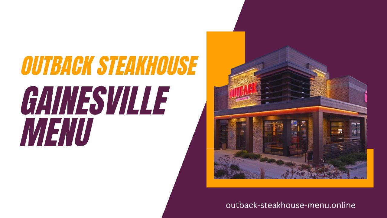 Outback Steakhouse Gainesville Menu, Hours, Location and Phone Number