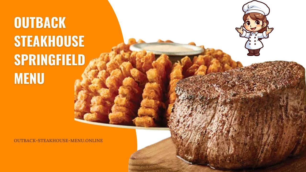 Outback Steakhouse Springfield Menu, Hours, Location and Phone Number